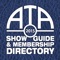 The 2015 ATA Show Guide & Membership Directory is the official guide for the 2015 Archery Trade Association Trade Show in Indianapolis, Indiana