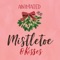 Animated Mistletoe & Kisses for iMessage Stickers