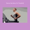 Dance aerobics on treadmill