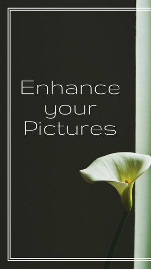 Enhance your Pictures