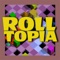 Roll Topia