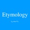 Etymologies are not definitions; they are the history of words, their origins, and how their form and meaning have changed over time