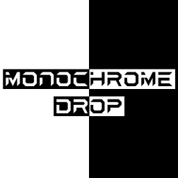 Monochrome Drop