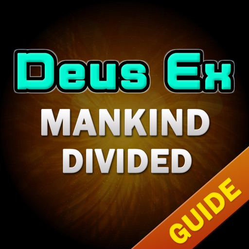 Pro Guide For Deus Ex: Mankind Divided