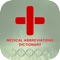 Medical Abbreviations is a free and easy to use dictionary of most popular English medical abbreviations and terms