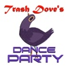 Trash Dove's Dance Party