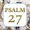 The Psalm 27 app, based on the book Opening Your Heart with Psalm 27: A Spiritual Practice for the Jewish New Year by Rabbi Debra J