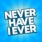 Discover the truth about your friends by playing a classic game of Never Have I Ever
