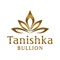 Tanishka Bullion as the biggest bullion dealers in Ahmedabad