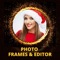 Our Photo Frames & Editor app has exclusive collections of photo frames for all types of festivals that are celebrated all around the world