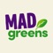 Don’t get mad, get the MAD Greens app