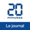 Toutes les éditions de votre journal 20 Minutes sur votre iPhone et sur votre iPad