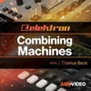 Combining Machines Guide