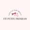 PLEASE NOTE: YOU NEED A Fit Petite Program ACCOUNT TO ACCESS THIS APP