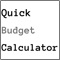 Quick budget calculator for on-the-go calculations