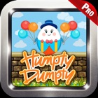 Top 30 Entertainment Apps Like Smashing Humpty Dumpty Games - Best Alternatives