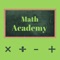 Math Academy is a great app to work on your basic math skills such as Division, Multiplication, Adding, Subtracting, or a mix of all of them