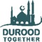 Join the Barakah Circle of Durood Salawat globally to maximize blessings