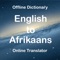 Welcome to English to Afrikaans Dictionary Translator App which have more than 33000+ offline words with meanings