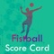 Fistball Score Card is free and without advertisement application with below features sets :