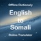 Welcome to English to Somali Dictionary Translator App which have more than 24000+ offline words with meanings