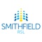 Smithfield RSL APP keeps all its members and guests up-to-date on activities and events, Live Entertainment, Daily Specials and notifies you on all special events