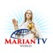 Marian TV Mobile App is dedicated to Mother Mary