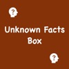 Unknown Facts Box