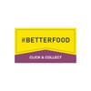 #BetterFood Click & Collect