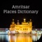 Amritsar Places Dictionary is based on the Amritsar City