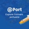 Immersive, ludique et pédagogique @port vous transporte au cœur d’un port et de son écosystème