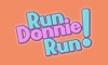 Run Donnie Run