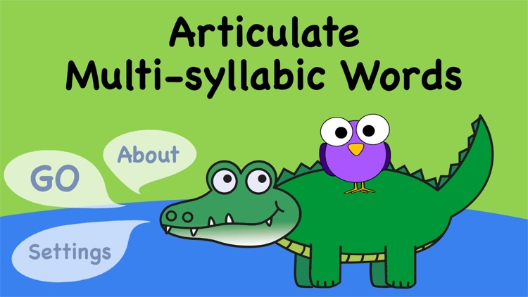 Articulate Multisyllabic