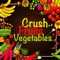 Crush the Fruits and Vegetables