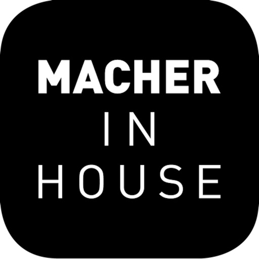 MACHER in House