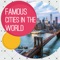 What makes a city famous