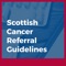 The guidelines were developed by a multidisciplinary team and facilitate appropriate referral between primary and secondary care for patients with a suspected cancer