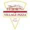 WELCOME TO VILLAGE PIZZA