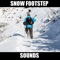 Footsteps in snow footstep Sounds and Footsteps in snow foot stepping Sounds and Effects provides you footsteps in snow footstep sounds and footsteps in snow footstep sound effects at your fingertips