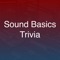 Sound Basics Trivia will help you to practice Sound Basics using MCQs