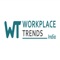 This is the official app for Workplace Trends India