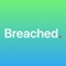 Breached helps the user by letting them know if there is any compromised data available on the web related to their email id and let them act early by changing their passwords