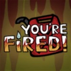 Top 15 Games Apps Like You're Fired - Best Alternatives