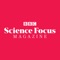 BBC Science Focus Magazine charts the discoveries and ideas at the forefront of science and technology and explains them in plain English