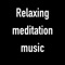 Relaxing meditation music