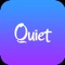 Quiet is the number #1 App in English for relaxation and mindfulness to calm you down, have a good day, wake up calm and have quiet moments at the office or wherever you are, ease your mind and meditate, relieve your stress, better sleep, teletransport to another places with our amazing features and tools