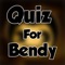 1# Bendy Fans Quiz