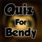 Bendy Fans Challenge quiz is the best game for bendy's fans