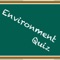 As the name implies the environment quiz the app has world wide questions related to environment and nature