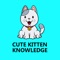 Cute Kitten Knowledge: